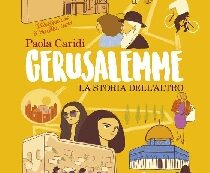 GERUSALEMME. LA STORIA DELL'ALTRO