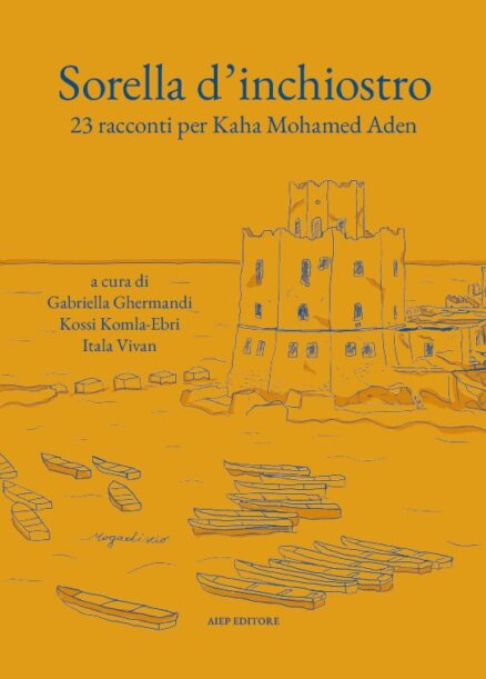 SORELLA D'INCHIOSTRO. 23 RACCONTI PER KAHA MOHAMAden
