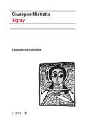 TIGRAY. LA GUERRA INVISIBILE