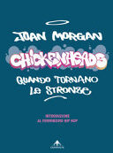CHICKENHEADS: QUANDO TORNANO LE STRONZE.
