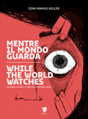 MENTRE IL MONDO GUARDA-WHILE THE WORLD W
