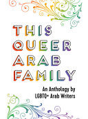 THIS QUEER ARAB FAMILY