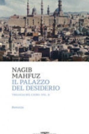 TRILOGIA DEL CAIRO, VOL.2. IL PALAZZO DEL DESIDERIO