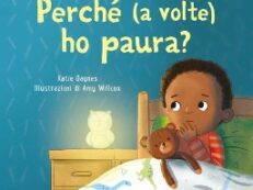 PERCHÉ (A VOLTE) HO PAURA? EDIZ. ILLUSTR