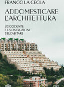 ADDOMESTICARE L'ARCHITETTURA