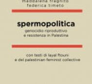 SPERMOPOLITICA. GENOCIDIO RIPRODUTTIVO E