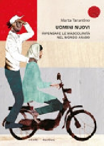 UOMINI NUOVI. RIPENSARE LE MASCOLINITÀ N