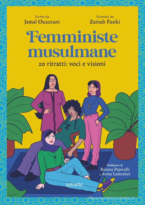 FEMMINISTE MUSULMANE. 20 RITRATTI: VOCI E VISIONI