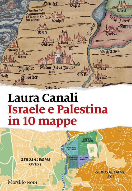 ISRAELE E PALESTINA IN 10 MAPPE