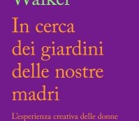 IN CERCA DEI GIARDINI DELLE NOSTRE MADRI