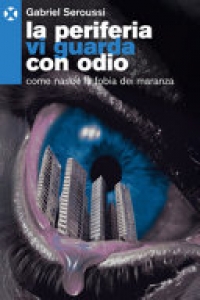 PERIFERIA VI GUARDA CON ODIO, LA