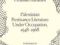 PALESTINIAN RESISTANCE LITERATURE UNDER OCCUPATION, 1948-1968