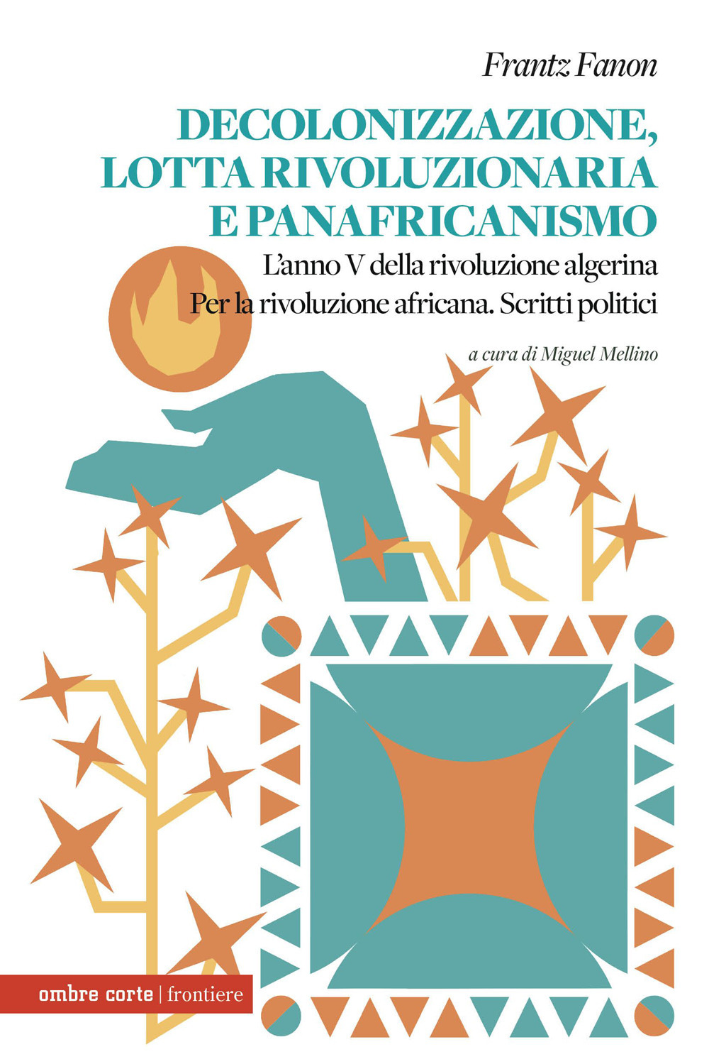 DECOLONIZZAZIONE, LOTTA RIVOLUZIONARIA E PANAFRICANISMO